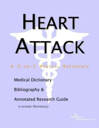 cover of the book Heart Attack - A Medical Dictionary, Bibliography, and Annotated Research Guide to Internet References