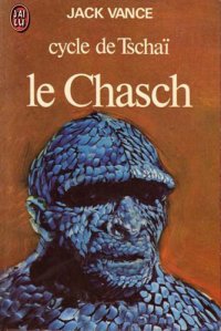 cover of the book Le Cycle de Tschaï. Le Chasch