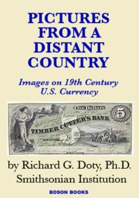 cover of the book Pictures From a Distant Country: Images on 19th Century U.S. Currency