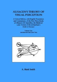 cover of the book Alhacen's Theory of Visual Perception (First Three Books of Alhacen's De Aspectibus), Volume One - Introduction and Latin Text (Transactions of the American Philosophical Society)