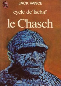 cover of the book Le Cycle de Tschaï. Le Chasch