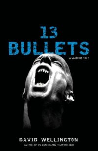 cover of the book Laura Caxton 1 13 Bullets, A VampireTale