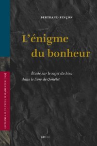 cover of the book L'énigme du bonheur : étude sur le sujet du bien dans le livre de Qohélet