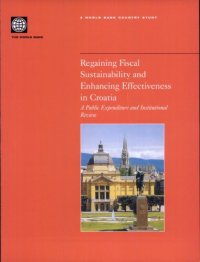 cover of the book Regaining fiscal sustainability and enhancing effectiveness in Croatia: a public expenditure and institutional review