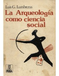 cover of the book La arqueología como ciencia social (Edición revisada y ampliada)