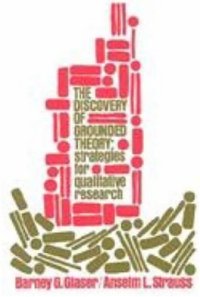 cover of the book The Discovery of Grounded Theory: Strategies for Qualitative Research