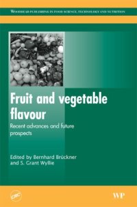 cover of the book Fruit and Vegetable Flavour: Recent Advances and Future Prospects (Woodhead Publishing Series in Food Science, Technology and Nutrition)