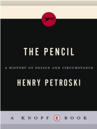 cover of the book The Pencil: A History of Design and Circumstance