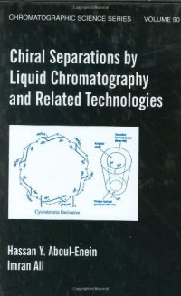 cover of the book Chiral Separations by Liquid Chromatography: Theory and Applications (Chromatographic Science, Vol. 90)