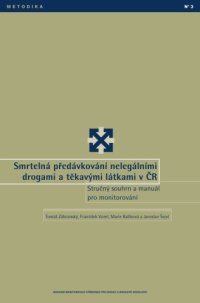 cover of the book Smrtelná předávkování nelegálními drogami a těkavými látkami v ČR