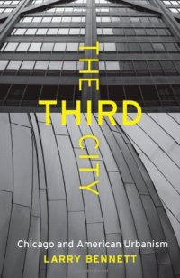 cover of the book The Third City: Chicago and American Urbanism