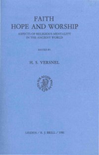 cover of the book Faith, Hope and Worship. Aspects of Religious Mentality in the Ancient World (Studies in Greek and Roman Religion 2)