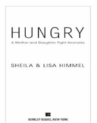 cover of the book Hungry: A Mother and Daughter Fight  Anorexia