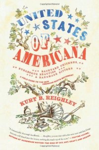 cover of the book United States of Americana: Backyard Chickens, Burlesque Beauties, and Handmade Bitters: A Field Guide to the New American Roots Movement