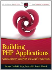 cover of the book Building PHP Applications with Symfony, CakePHP, and Zend Framework