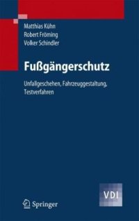 cover of the book Fußgängerschutz: Unfallgeschehen, Fahrzeuggestaltung, Testverfahren