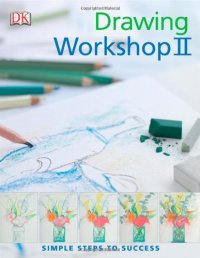 cover of the book Drawing Workshop II (Simple Steps to Success)