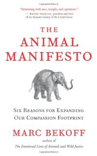 cover of the book The Animal Manifesto: Six Reasons for Expanding Our Compassion Footprint