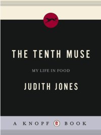 cover of the book The Tenth Muse: My Life in Food