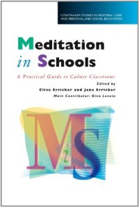 cover of the book Meditation in schools: a practical guide to calmer classrooms