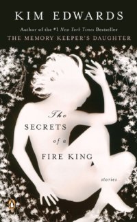 cover of the book The Secrets of a Fire King: Stories