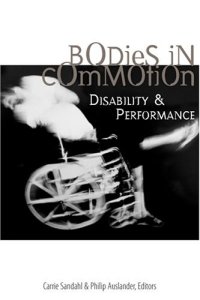 cover of the book Bodies in Commotion: Disability and Performance (Corporealities: Discourses of Disability)