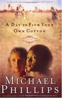 cover of the book A day to pick your own cotton