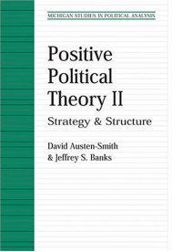 cover of the book Positive Political Theory II: Strategy and Structure (Michigan Studies in Political Analysis)