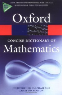 cover of the book The Concise Oxford Dictionary of Mathematics, Fourth Edition (Oxford Paperback Reference)