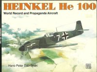 cover of the book Heinkel He 100: World Record and Propaganda Aircraft