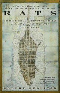 cover of the book Rats: Observations on the History and Habitat of the City's Most Unwanted Inhabitants