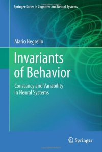 cover of the book Invariants of Behavior: Constancy and Variability in Neural Systems