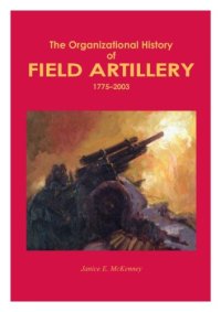 cover of the book Organizational History of Field Artillery, 1775-2003 (Army Lineage Series) CMH Pub 60-16