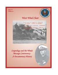 cover of the book West Wind Clear: Cryptology and the Winds Message Controversy--A Documentary History