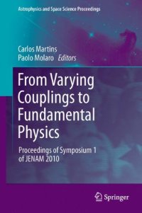 cover of the book From Varying Couplings to Fundamental Physics: Proceedings of Symposium 1 of JENAM 2010