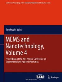 cover of the book MEMS and Nanotechnology, Volume 4: Proceedings of the 2011 Annual Conference on Experimental and Applied Mechanics