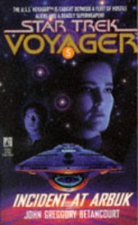 cover of the book Incident at Arbuk (Star Trek Voyager, No 5)