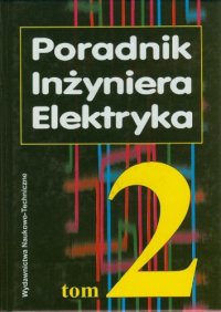 cover of the book Poradnik inżyniera elektryka, Volume 2