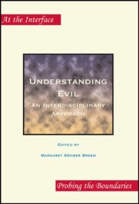 cover of the book Understanding Evil: An Interdisciplinary Approach (At the Interface Probing the Boundaries 2)