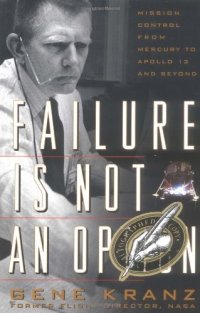 cover of the book Failure Is Not an Option: Mission Control from Mercury to Apollo 13 and Beyond