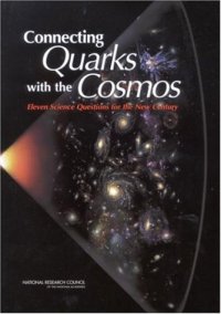 cover of the book Connecting Quarks with the Cosmos: Eleven Science Questions for the New Century