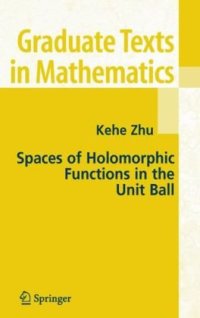 cover of the book Spaces of Holomorphic Functions in the Unit Ball