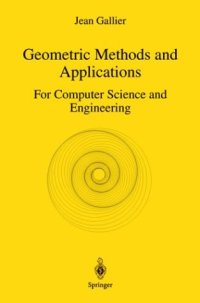 cover of the book Geometric Methods and Applications: For Computer Science and Engineering