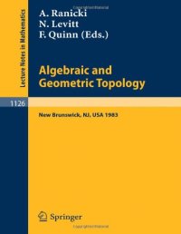 cover of the book Algebraic and Geometric Topology: Proceedings of a Conference held at Rutgers University, New Brunswick, USA July 6–13, 1983