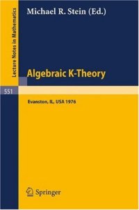 cover of the book Algebraic K-Theory: Proceedings of the Conference Held at Northwestern University Evanston, January 12–16, 1976