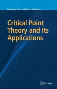 cover of the book Critical Point Theory and Its Applications