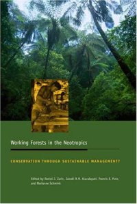 cover of the book Working Forests in the Neotropics: Conservation through Sustainable Management (Biology and Resour