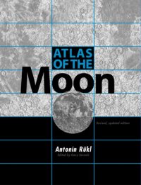 cover of the book Atlas of the Moon: Revised, Updated Edition 