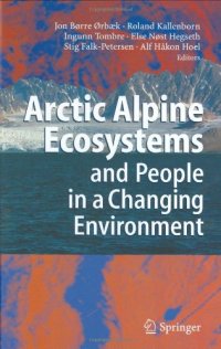 cover of the book Arctic Alpine Ecosystems and People in a Changing Environment (2007)(en)(434s)