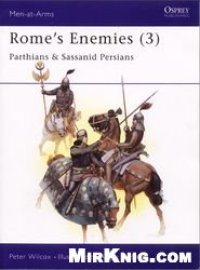 cover of the book Romes Enemies (3) Parthians Sassanid Persians